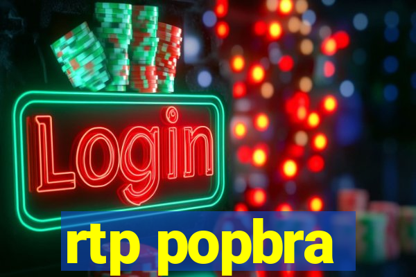 rtp popbra